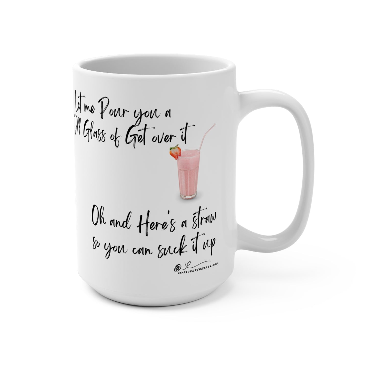 Get over it Humorous  15 oz Coffee Mug