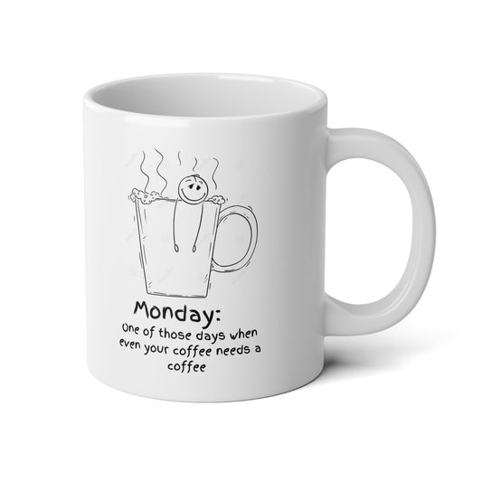 Jumbo Mug, 20oz - Coffee Pun Lover Gift, Funny Monday Coffee Cup, Coffee Lovers Gift, Oversized Mug, Tea Mug