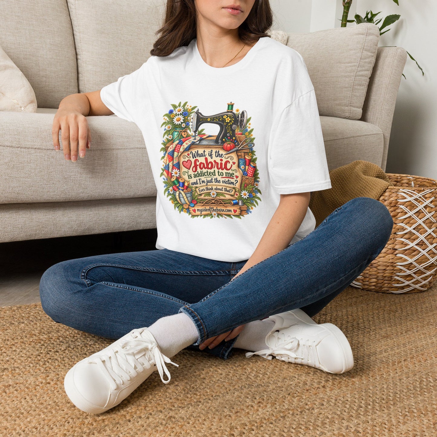 Maybe the Fabric is Addicted to Me | Funny Quilter Two-Sided T-Shirt