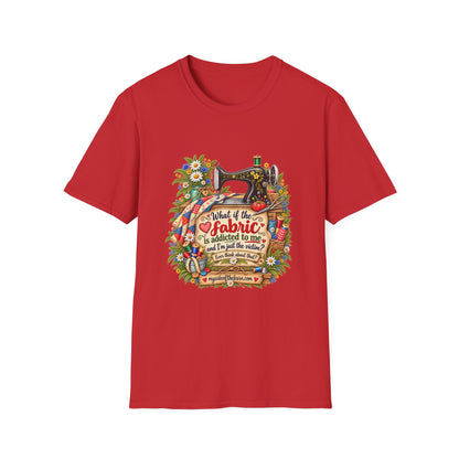 Maybe the Fabric is Addicted to Me | Funny Quilter Two-Sided T-Shirt
