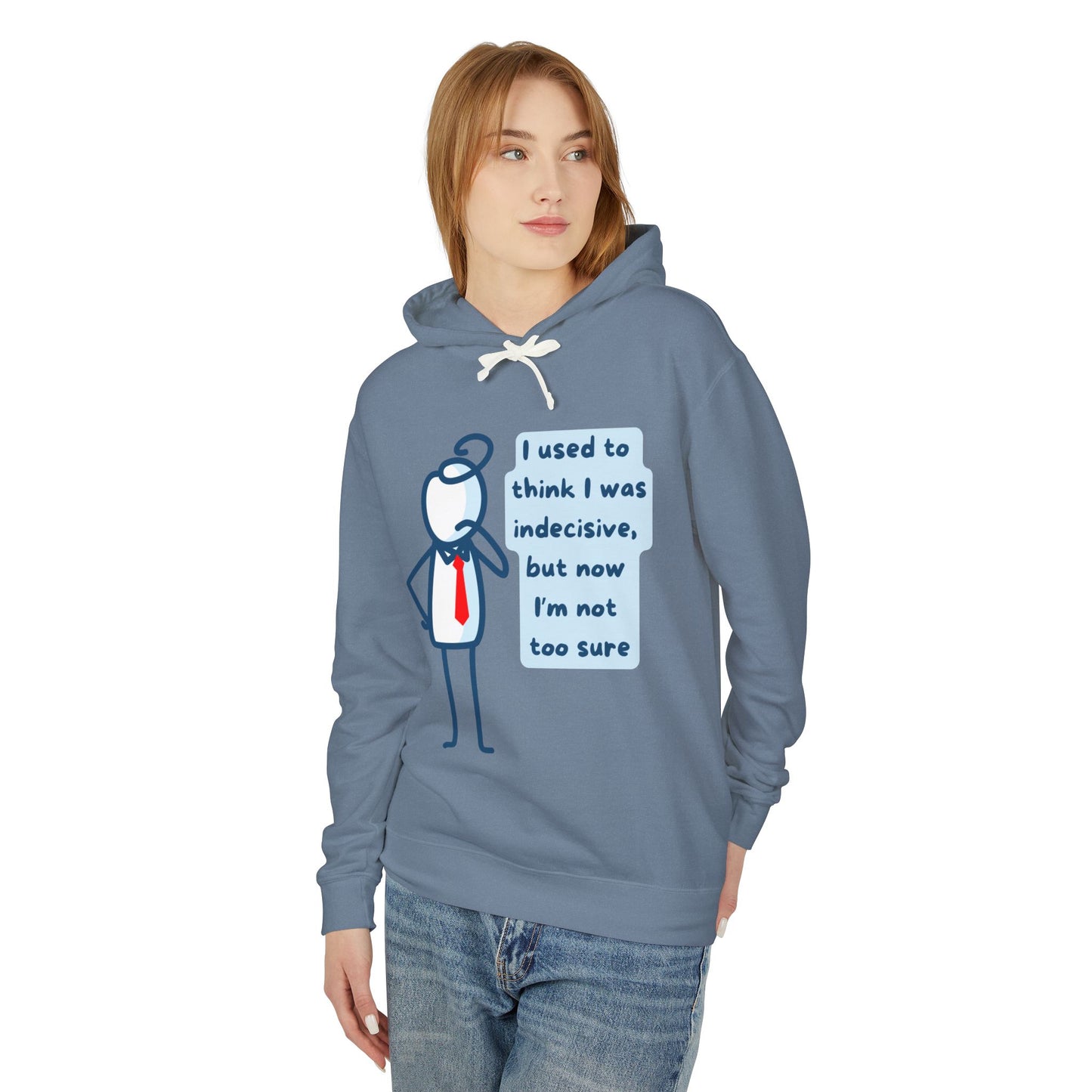 Funny Unisex Hoodie - 'I Used to Think I Was Indecisive'