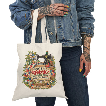 Fabric Addicted Cotton Tote Bag | Funny Quilting and Sewing Gift